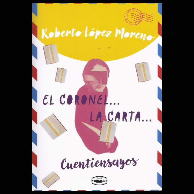 El coronel... La carta... Cuentiensayos