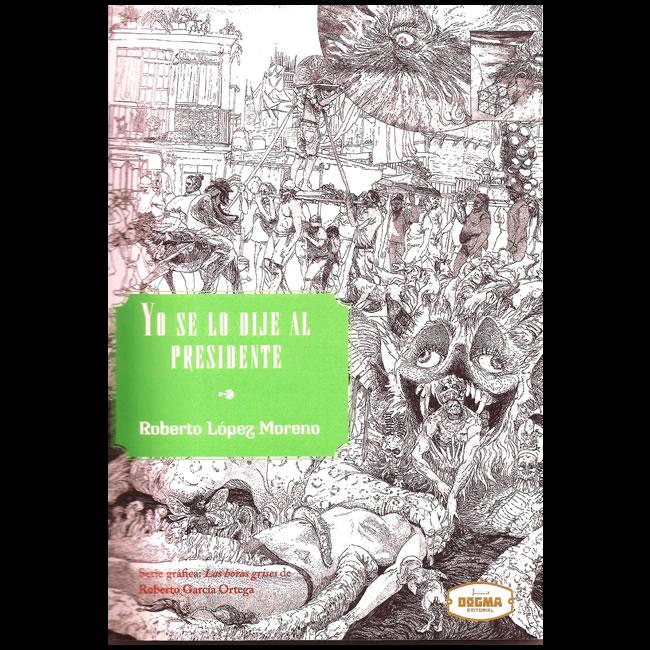 Yo se lo dije al presidente